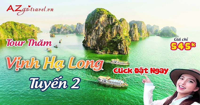 Thông tin chi tiết tour thăm Vịnh Hạ Long tuyến 2
